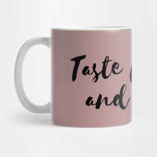 Taste for life and coffee Mug